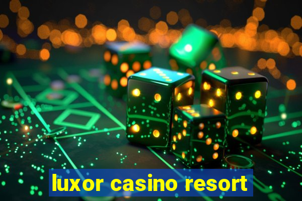 luxor casino resort